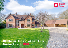Blenheim House, Pot Kiln Lane, Goring Heath, RG8 a Substantial Family Home Set in Approximately 1.79 Acres of Land