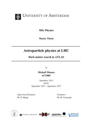 Astroparticle Physics at LHC
