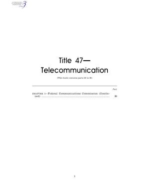 Title 47— Telecommunication