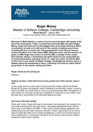Roger Mosey Master of Selwyn College, Cambridge University Media Masters – June 8, 2017 Listen to the Podcast Online, Visit