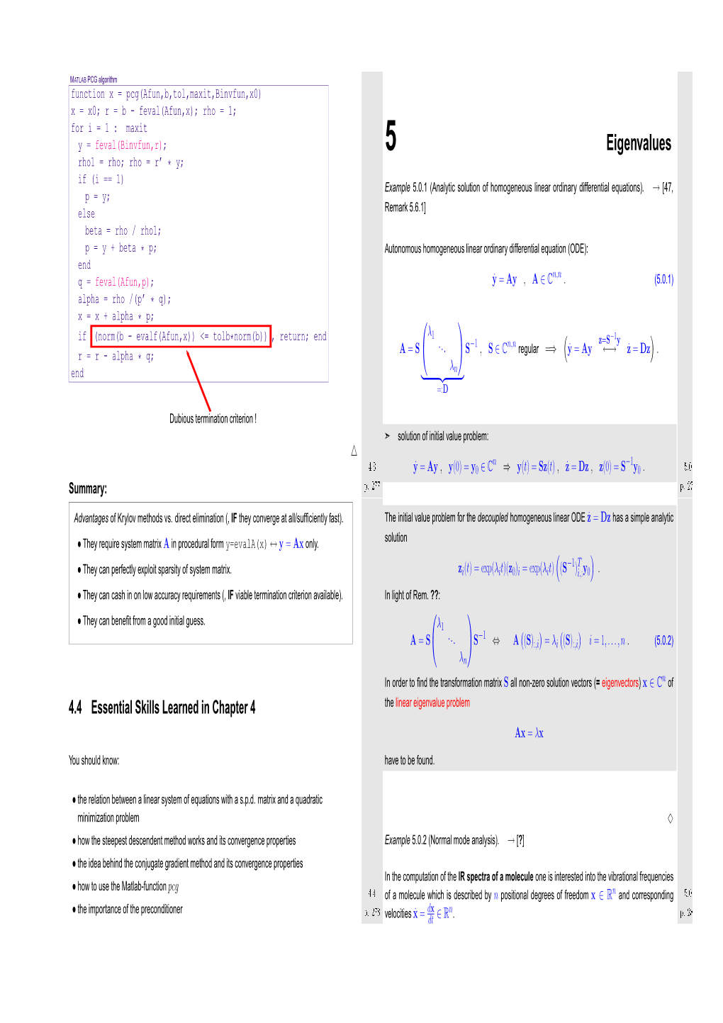 Eigenvalues Rho1 = Rho; Rho = R' * Y; If (I == 1) Example 5.0.1 (Analytic Solution of Homogeneous Linear Ordinary Differential Equations)