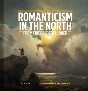 Rom Anticism in the North from Friedrich to Turner