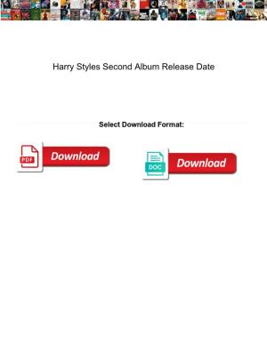 Harry Styles Second Album Release Date