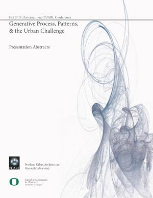 Generative Process, Patterns, & the Urban Challenge