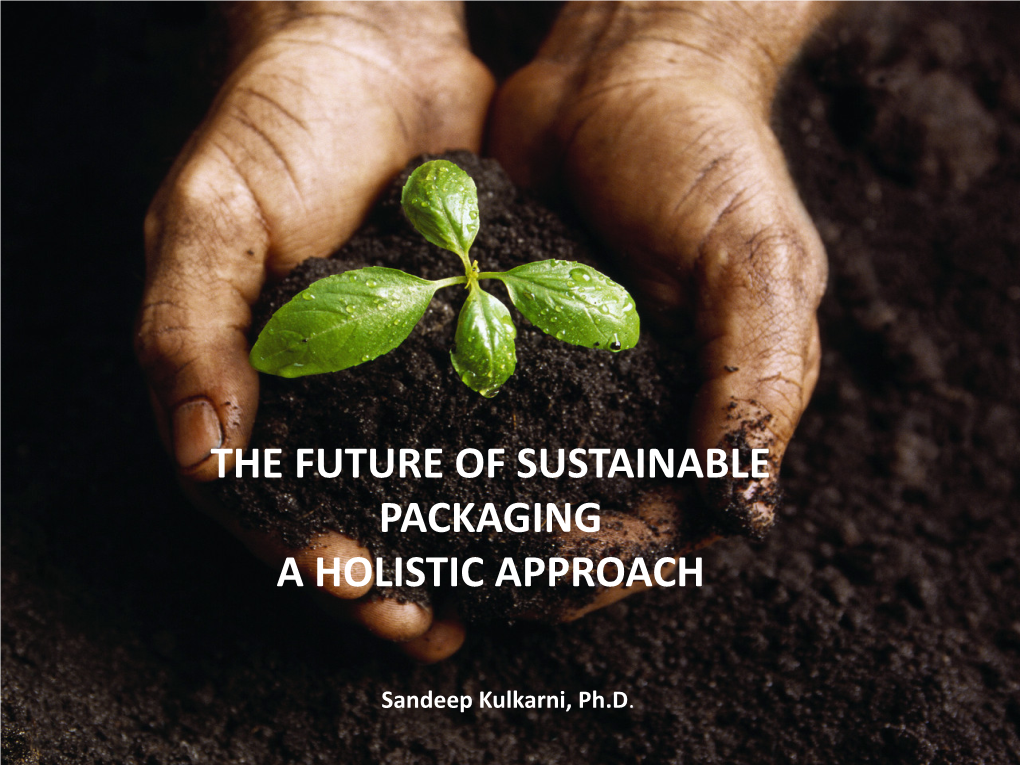 The Future of Sustainable Packaging a Holistic Approach