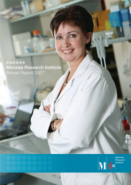 Menzies Research Institute Annual Report 2007 About Us