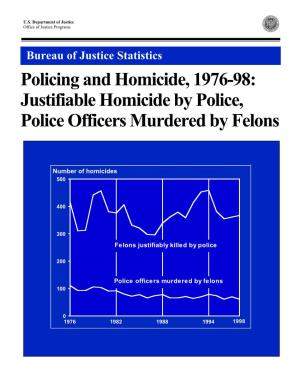 Justifiable Homicide by Police, Police Officers Murdered by Felons