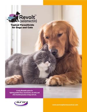 Revolt™ (Selamectin) Topical Parasiticide for Dogs and Cats