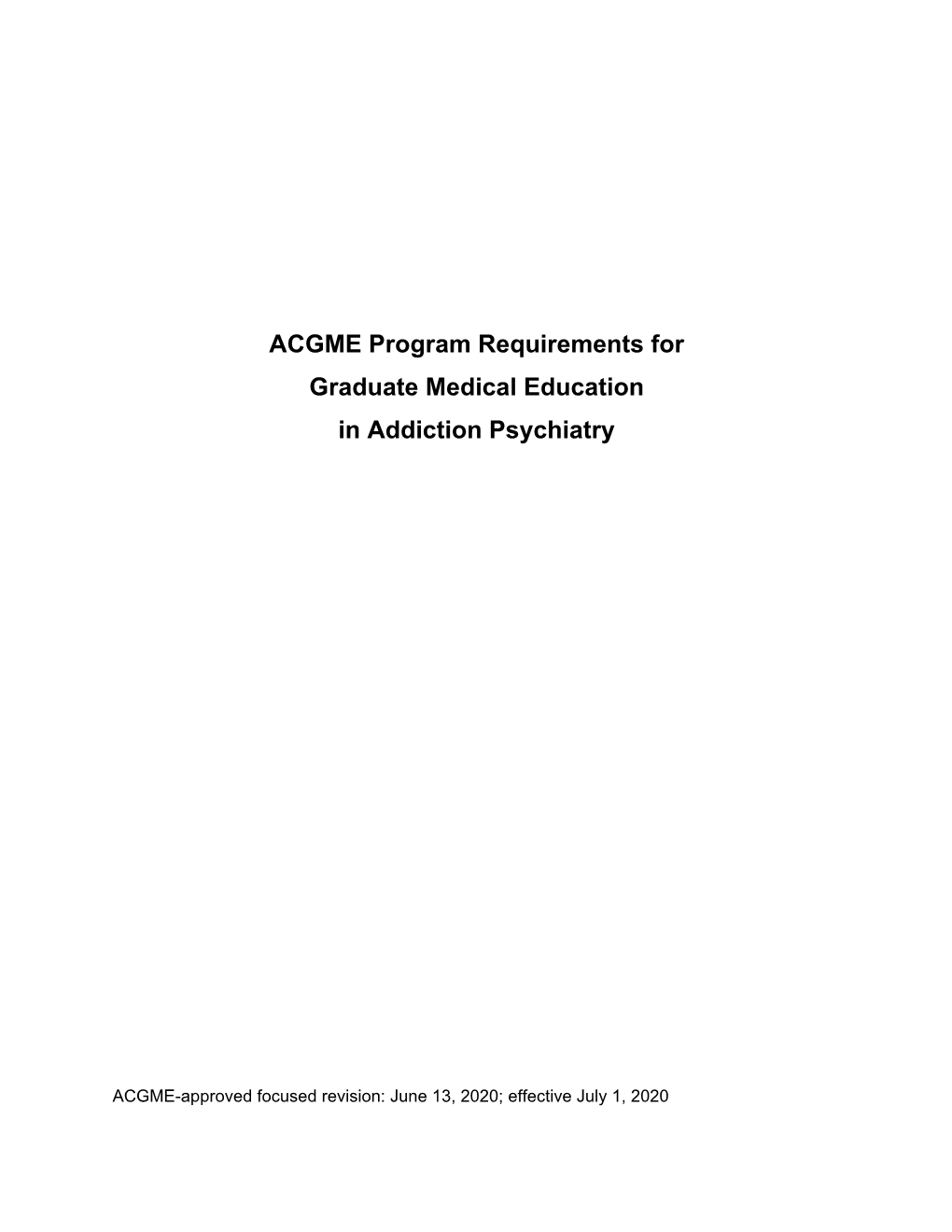 ACGME Program Requirements for Graduate Medical Education in Addiction Psychiatry