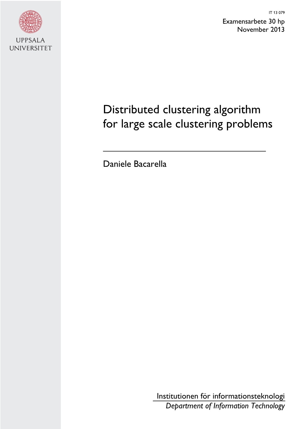 Distributed Clustering Algorithm for Large Scale Clustering Problems