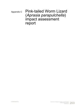 Appendix C Pink-Tailed Worm Lizard (Aprasia Parapulchella) Impact Assessment Report
