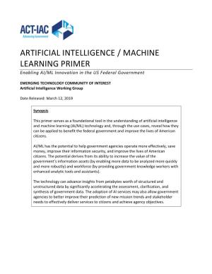 ARTIFICIAL INTELLIGENCE / MACHINE LEARNING PRIMER Enabling AI/ML Innovation in the US Federal Government