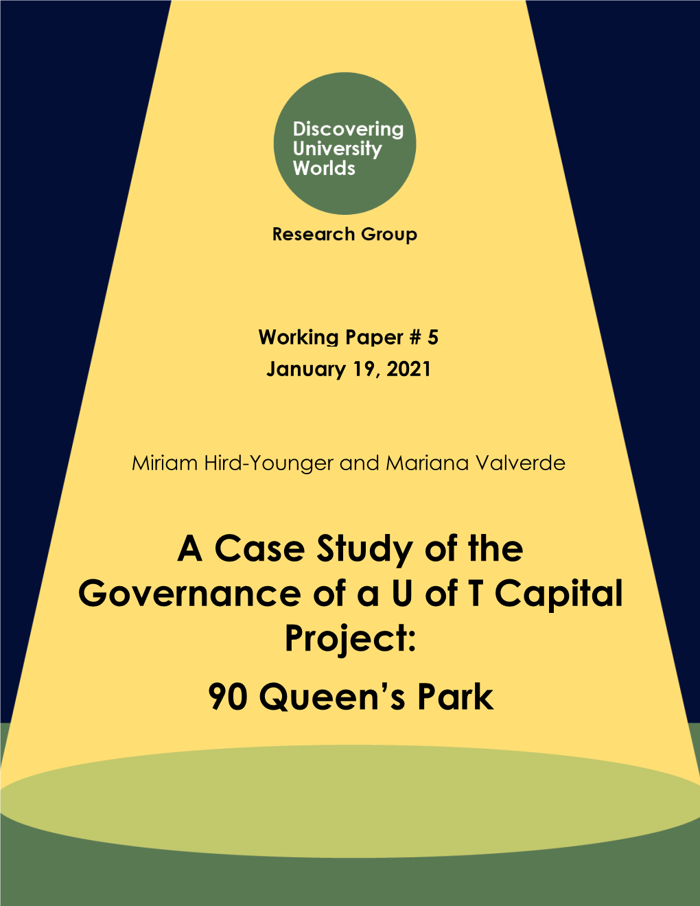 A Case Study of the Governance of a U of T Capital Project: 90 Queen’S Park