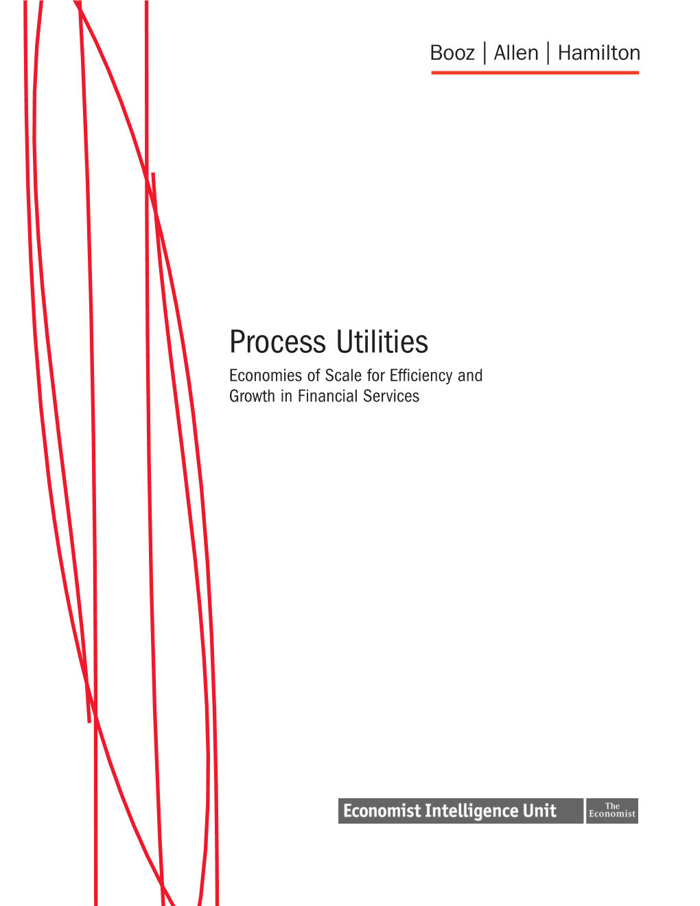 Process Utilities Economies of Scale for Efficiency and Growth in Financial Services TABLE of CONTENTS
