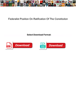 Federalist Position on Ratification of the Constitution