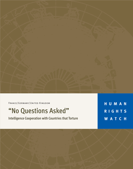 “No Questions Asked” RIGHTS Intelligence Cooperation with Countries That Torture WATCH