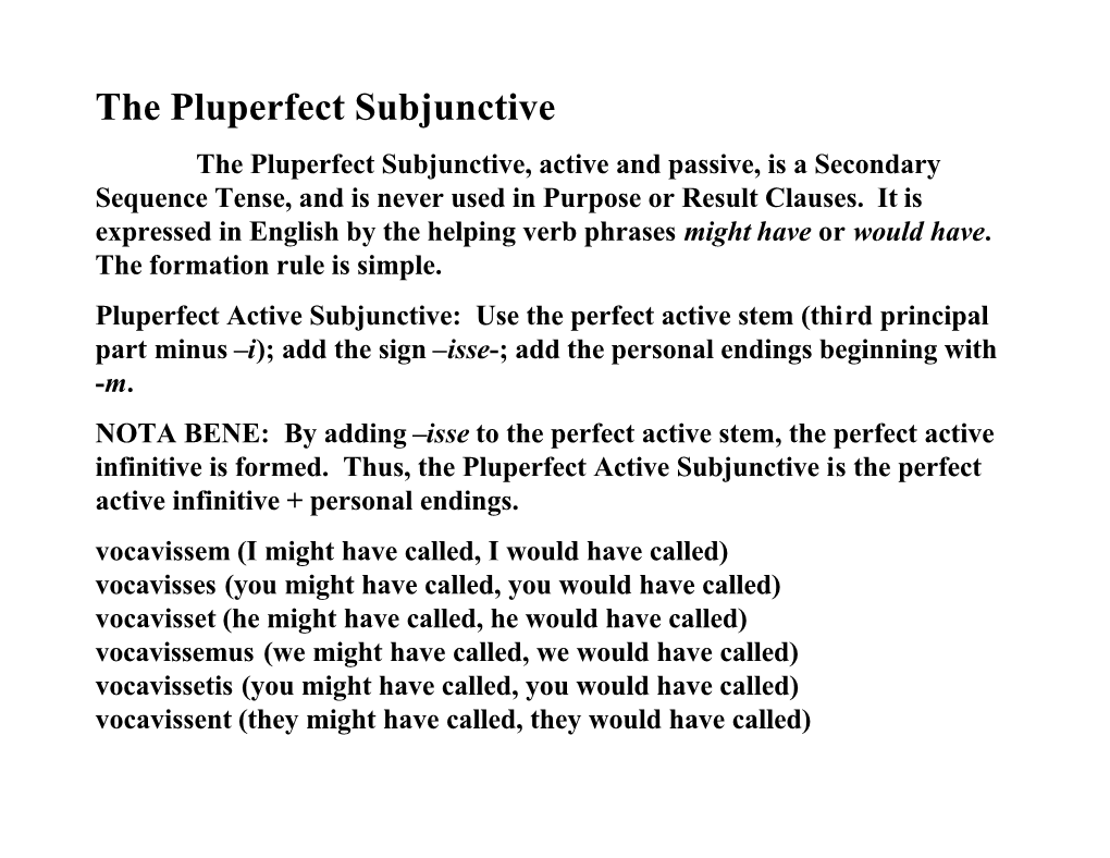the-pluperfect-subjunctive-active-and-passive-is-a-secondary-sequence-tense-and-is-never-used
