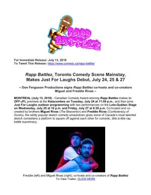 Rapp Battlez, Toronto Comedy Scene Mainstay, Makes Just for Laughs Debut, July 24, 25 & 27