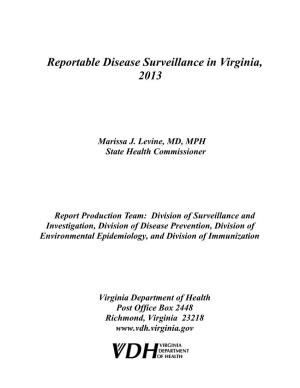 Reportable Disease Surveillance in Virginia, 2013