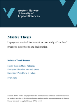 Master Thesis Laptop As a Musical Instrument: a Case Study of Teachers’ Practices, Perceptions and Legitimation