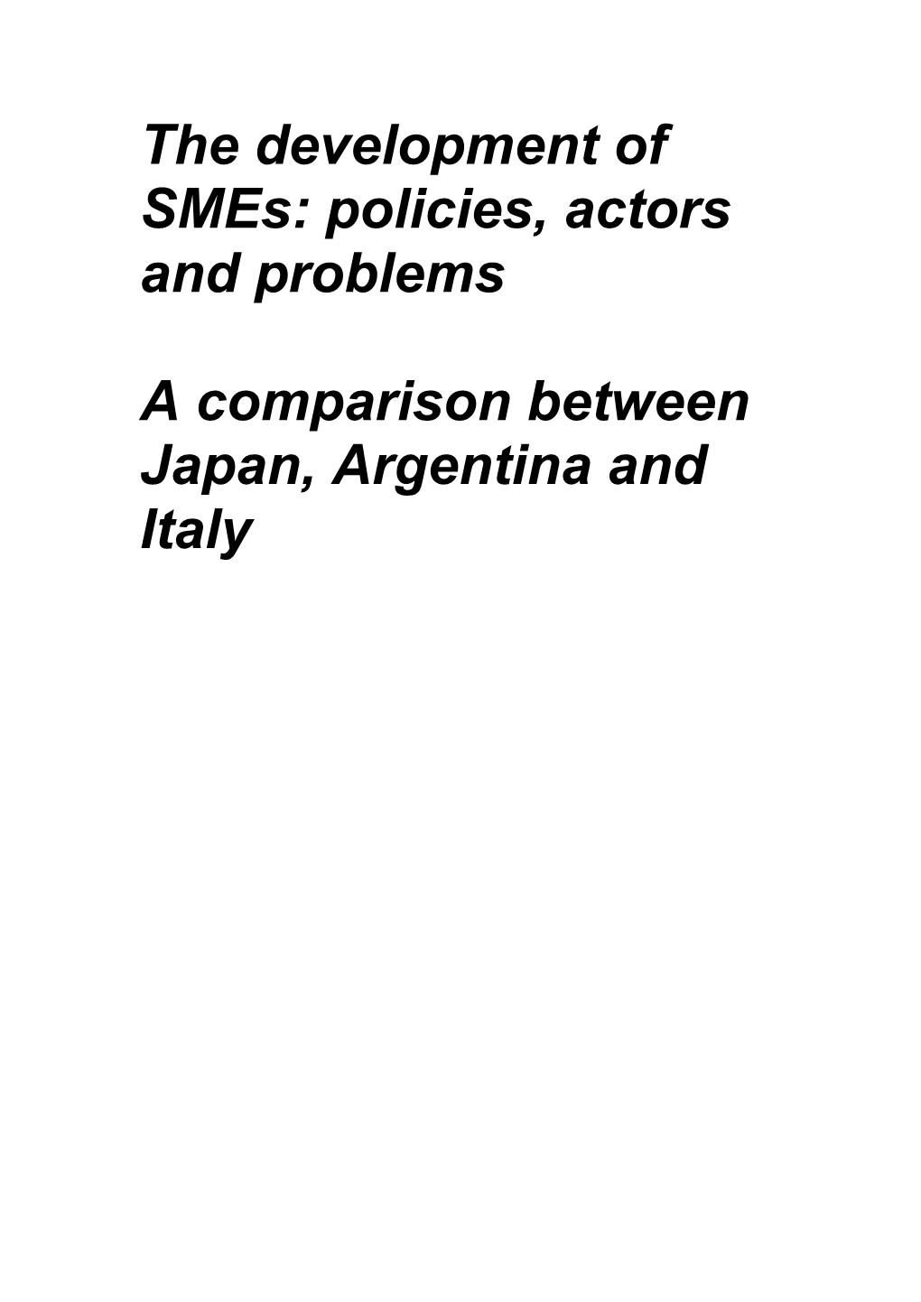 The Development of Smes: Policies, Actors and Problems