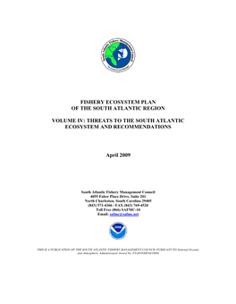 FISHERY ECOSYSTEM PLAN of the SOUTH ATLANTIC REGION VOLUME IV: THREATS to the SOUTH ATLANTIC ECOSYSTEM and RECOMMENDATIONS Apri