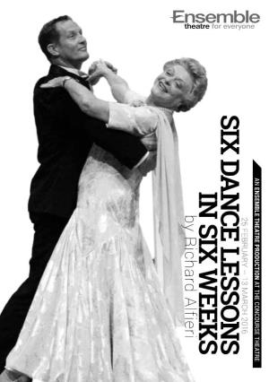 SIX DANCE LESSONS in SIX WEEKS by Richard Alfieri PRESENTED by SPECIAL ARRANGEMENT with SAMUEL FRENCH, INC