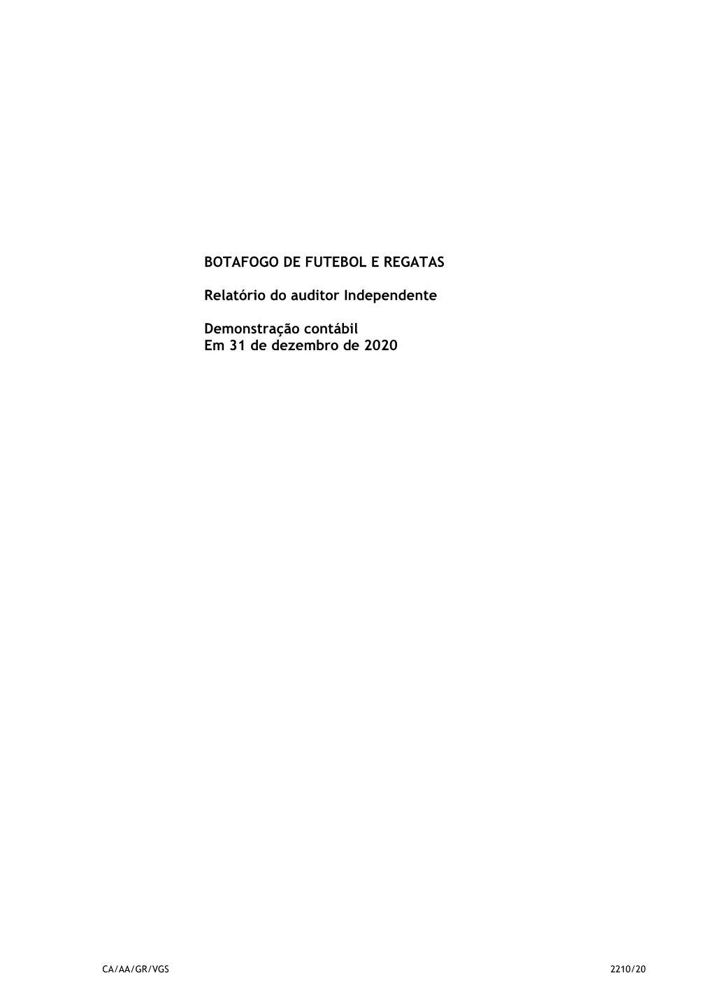 BOTAFOGO DE FUTEBOL E REGATAS Relatório Do Auditor