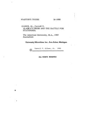 MASTER's THESIS M-1800 CLINES, Jr., Carroll V. ALASKA's PRESS and the BATTLE for STATEHOOD. the American University, M.A., 1969
