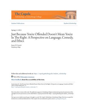 Just Because You're Offended Doesn't Mean You're in the Right: a Perspective on Language, Comedy, and Ethics James H