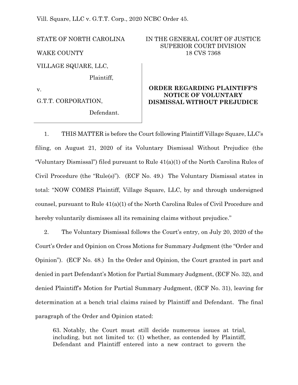 State of North Carolina Wake County in the General Court of Justice Superior Court Division 18 Cvs 7368 Village Square, Llc