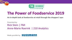 The Power of Foodservice 2019 an In-Depth Look at Foodservice at Retail Through the Shoppers’ Eyes