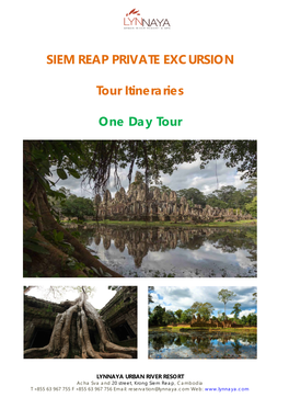 SIEM REAP PRIVATE EXCURSION Tour Itineraries One Day Tour