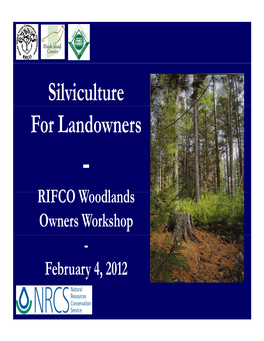 Silviculture for Landowners - RIFCO Woo Dlan Ds Owners Workshop - Februaryy, 4, 2012 with Thanks To… Outline