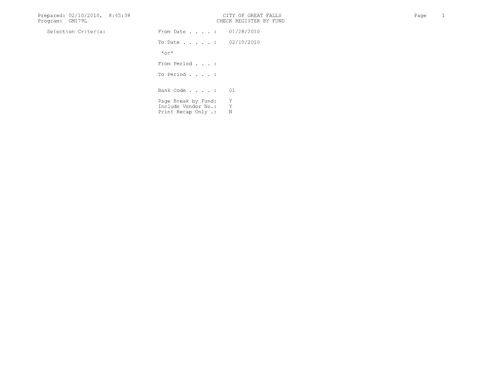 Prepared: 02/10/2010, 8:45:38 CITY of GREAT FALLS Page 1 Program: GM179L CHECK REGISTER by FUND