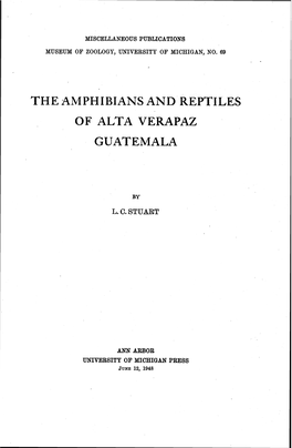 T H E Amphibians a N D Reptiles of Alta Verapaz Guatemala