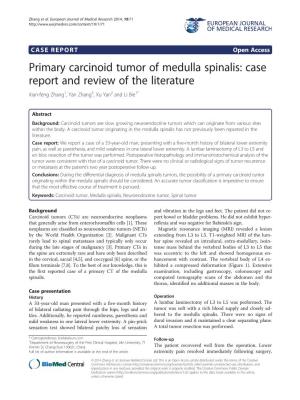 Primary Carcinoid Tumor of Medulla Spinalis: Case Report and Review of the Literature Xian-Feng Zhang1, Yan Zhang3, Xu Yan2 and Li Bie1*