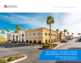 82% LEASED - TWO MULTI-TENANT PROFESSIONAL OFFICE BUILDINGS 8010 & 8020 West Sahara Avenue Las Vegas, Nevada 89117 Contents