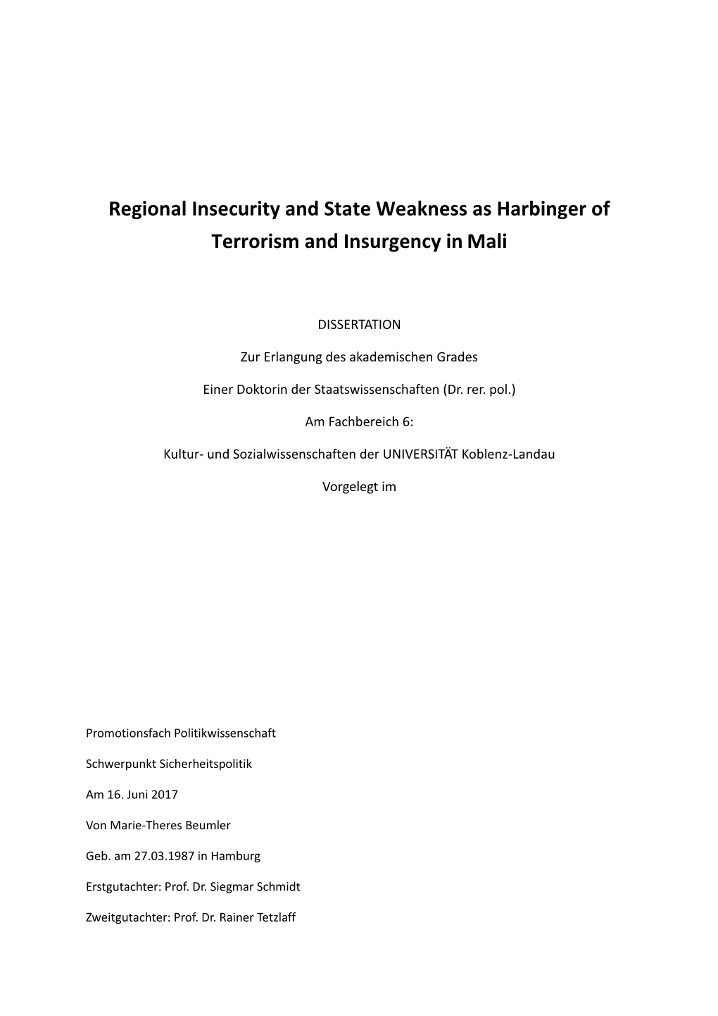 Regional Insecurity and State Weakness As Harbinger of Terrorism and Insurgency in Mali
