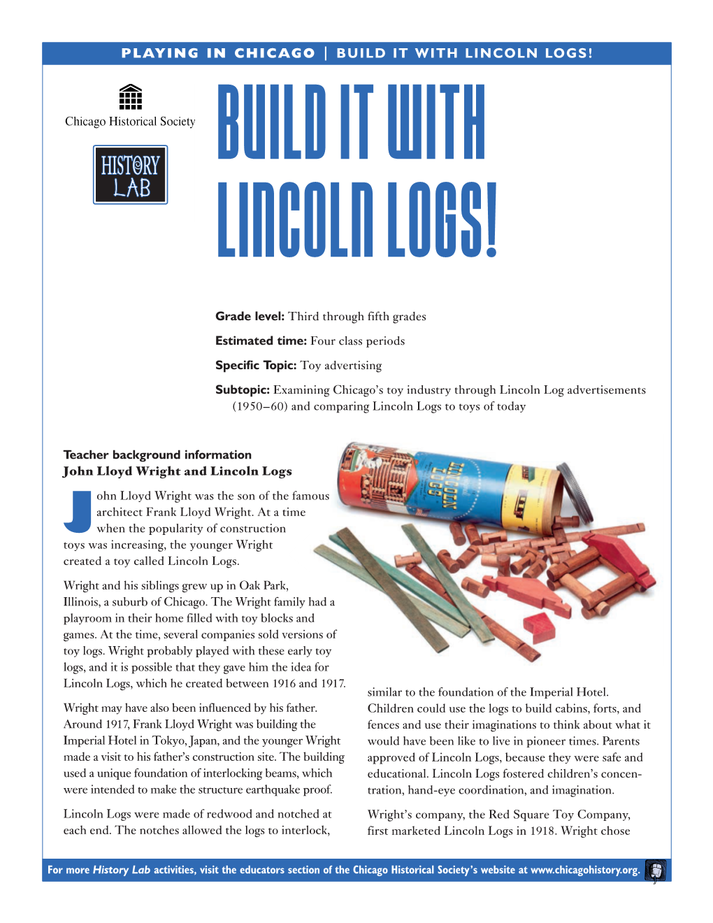 Build It with Lincoln Logs! Build It with Lincoln Logs!