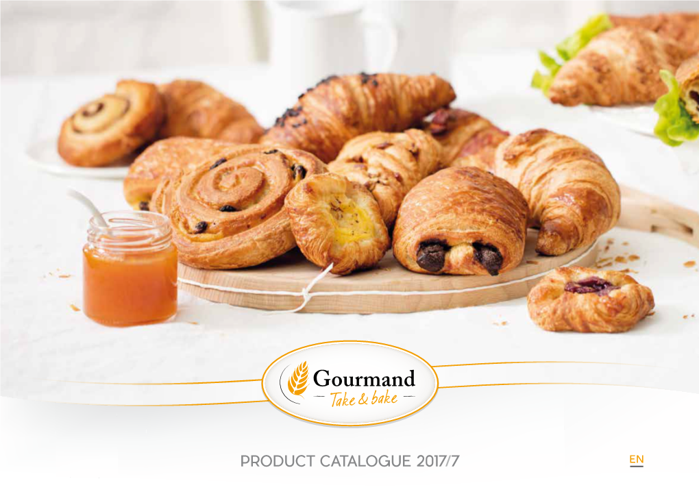 PRODUCT CATALOGUE 2017/7 EN VIENNOISERIE Ready to Bake P