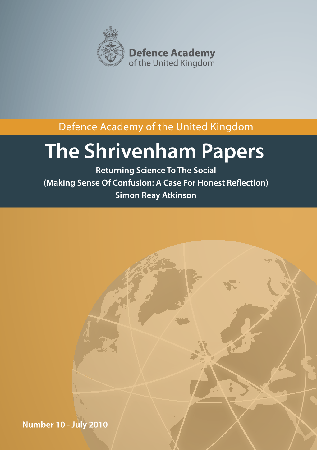 Returning Science to the Social (Making Sense of Confusion: a Case for Honest Reflection) Simon Reay Atkinson