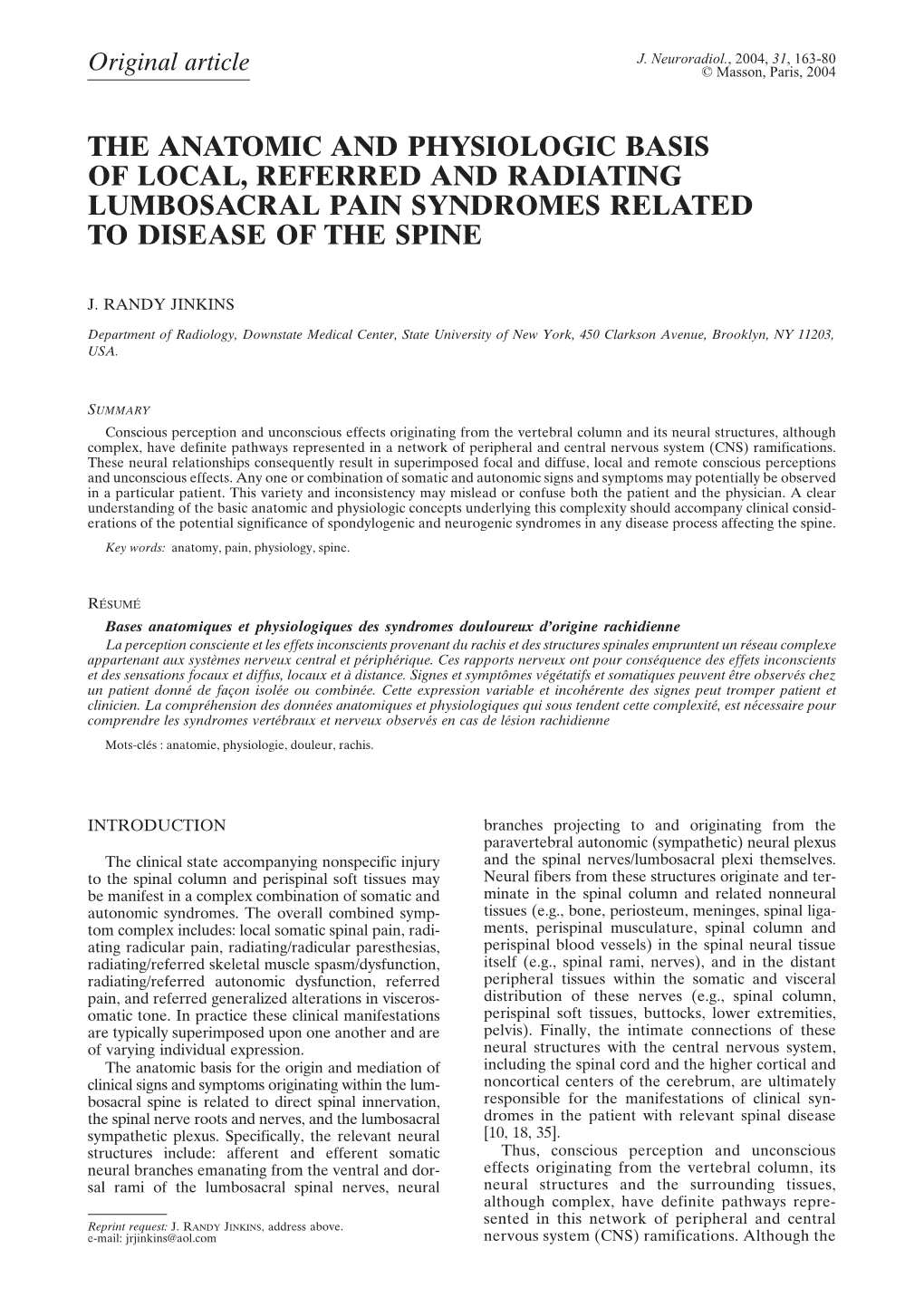 The Anatomic and Physiologic Basis of Local, Referred and Radiating Lumbosacral Pain Syndromes Related to Disease of the Spine