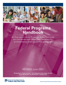 Federal Programs Handbook an Overview of Grant Programs Authorized Under the Elementary and Secondary Education Act, As Amended by Every Student Succeeds Act