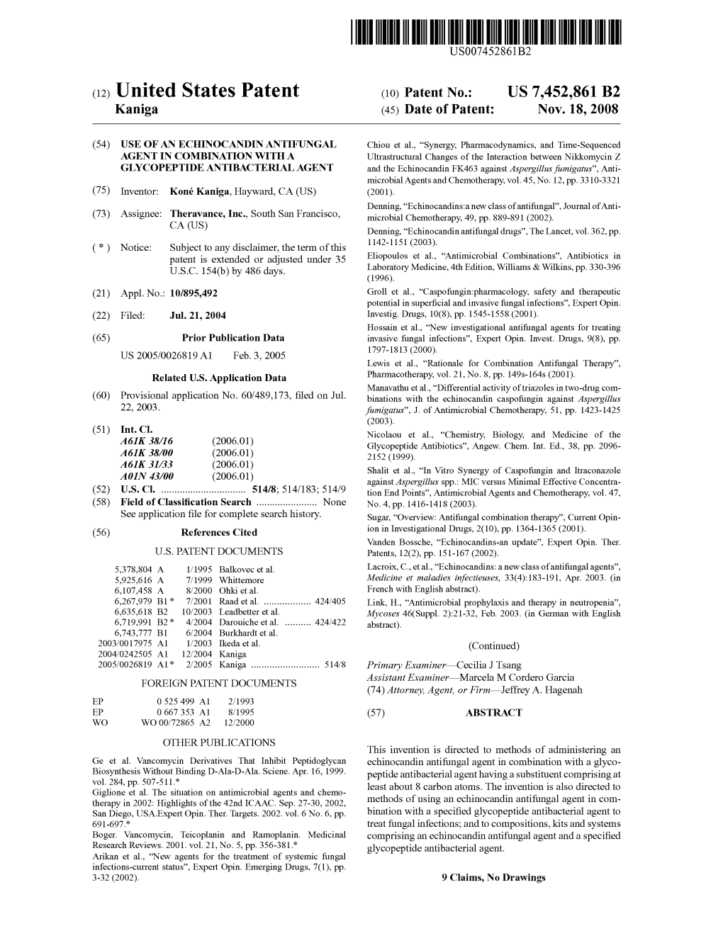 (12) United States Patent (10) Patent No.: US 7.452,861 B2 Kaniga (45) Date of Patent: Nov