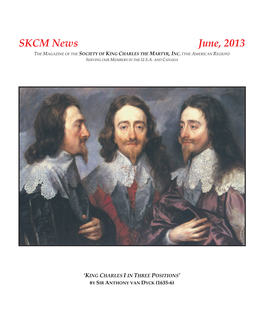 SKCM News June, 2013 the MAGAZINE of the SOCIETY of KING CHARLES the MARTYR, INC