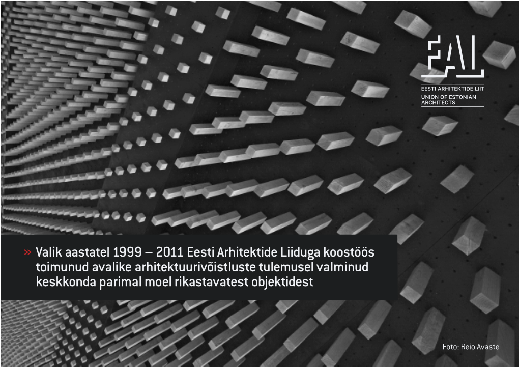 Valik Aastatel 1999 – 2011 Eesti Arhitektide