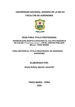 UNIVERSIDAD NACIONAL AGRARIA DE LA SELVA FACULTAD DE AGRONOMIA TESIS PARA TITULO PROFESIONAL ELABORADO POR: Analy Nohely Aponte