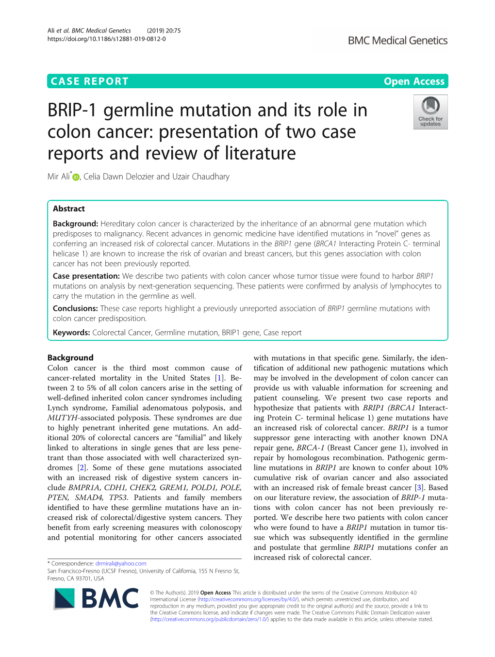 BRIP-1 Germline Mutation and Its Role in Colon Cancer: Presentation of Two Case Reports and Review of Literature Mir Ali* , Celia Dawn Delozier and Uzair Chaudhary