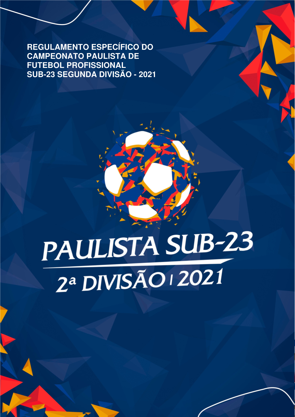 Regulamento Específico Do Campeonato Paulista De Futebol Profissional Sub-23 Segunda Divisão - 2021